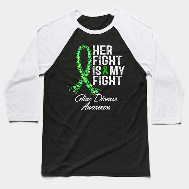 Celiac Disease Awareness Her Fight Is My Fight Baseball T-Shirt by RW